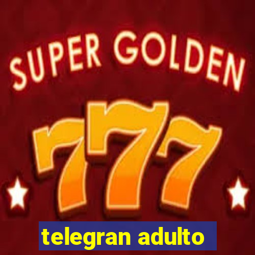 telegran adulto